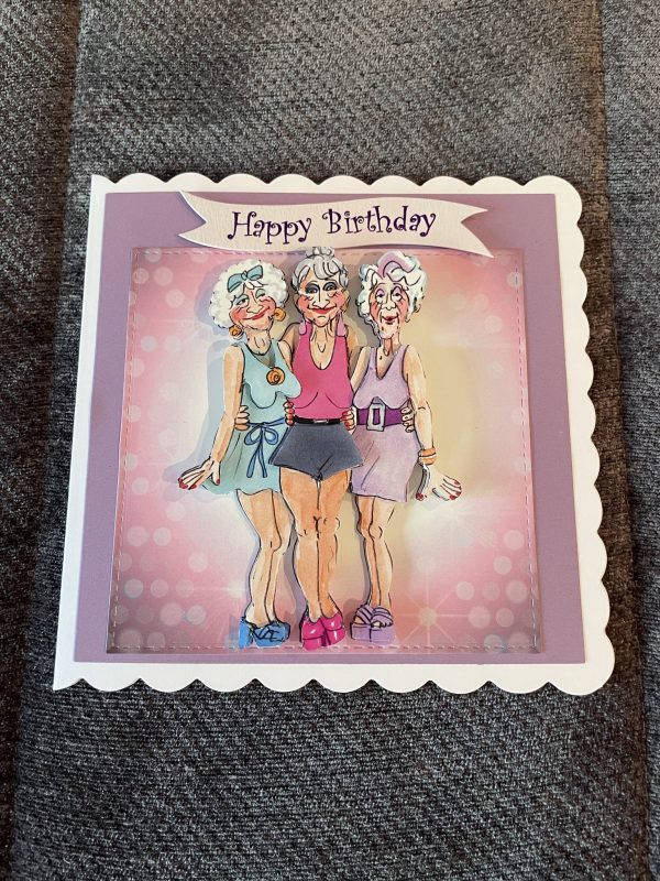 3D handmade birthday card | 3 ladies | wrinklies | fun girls